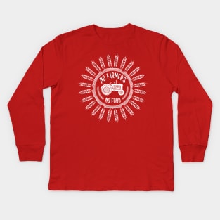 No farmers no food! Kids Long Sleeve T-Shirt